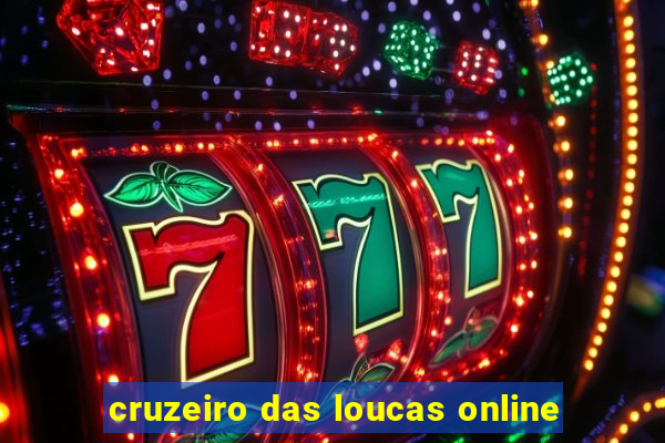 cruzeiro das loucas online