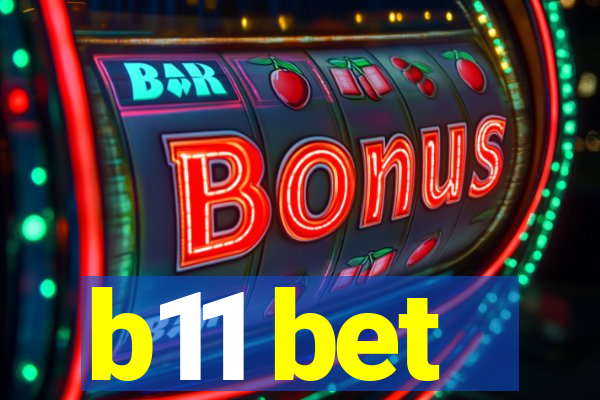 b11 bet