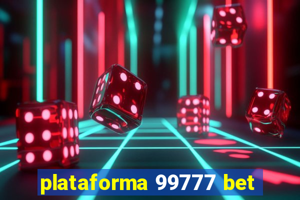 plataforma 99777 bet