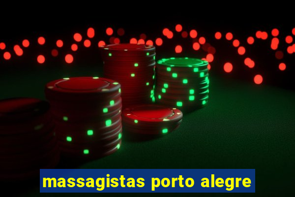 massagistas porto alegre