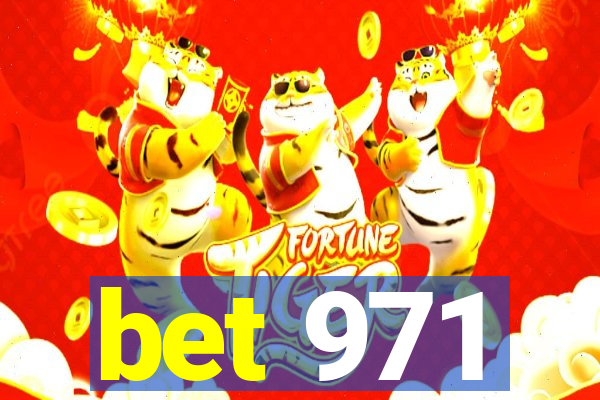 bet 971