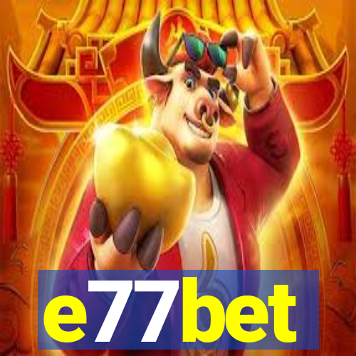 e77bet