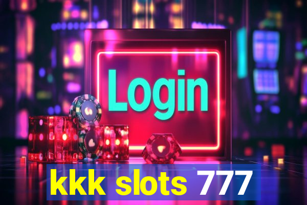 kkk slots 777