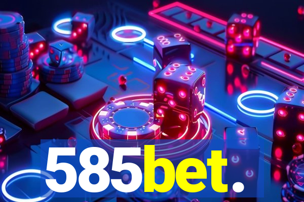 585bet.