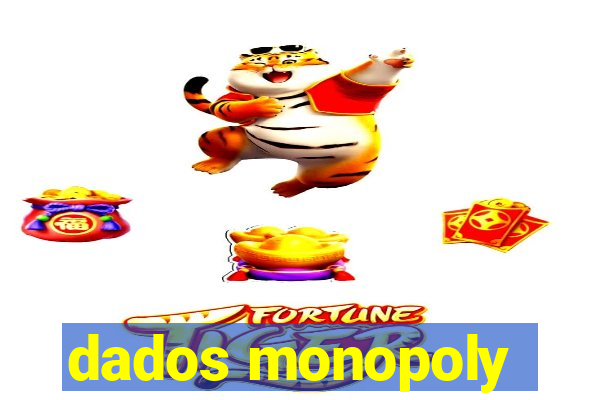 dados monopoly