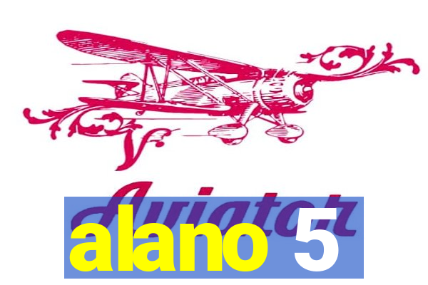 alano 5