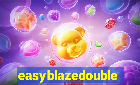 easyblazedouble