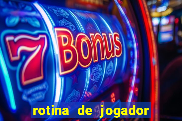 rotina de jogador de futebol