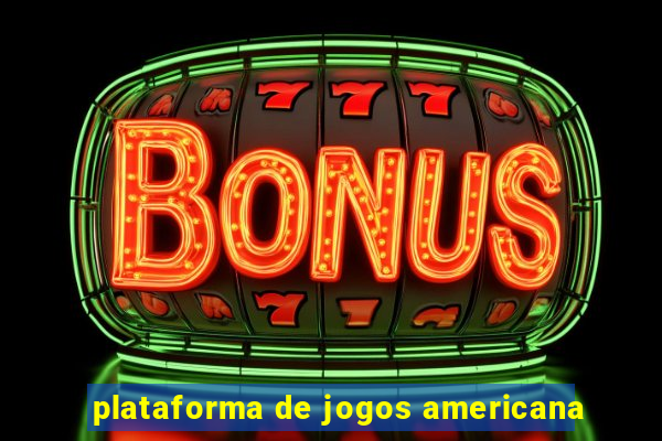 plataforma de jogos americana