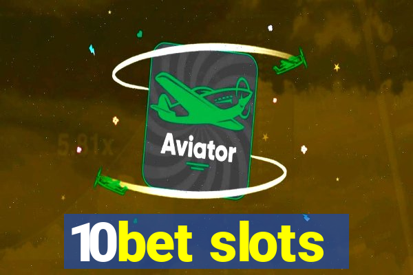 10bet slots