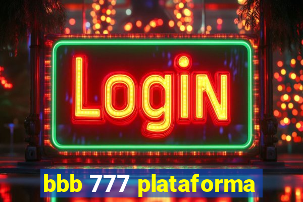 bbb 777 plataforma