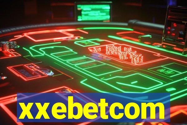 xxebetcom