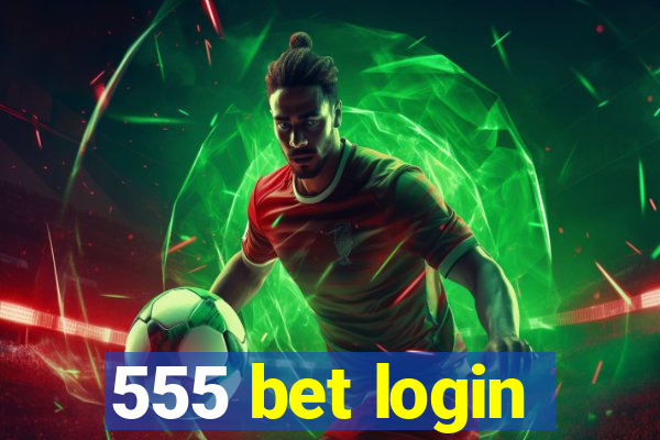 555 bet login