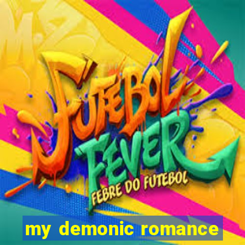 my demonic romance