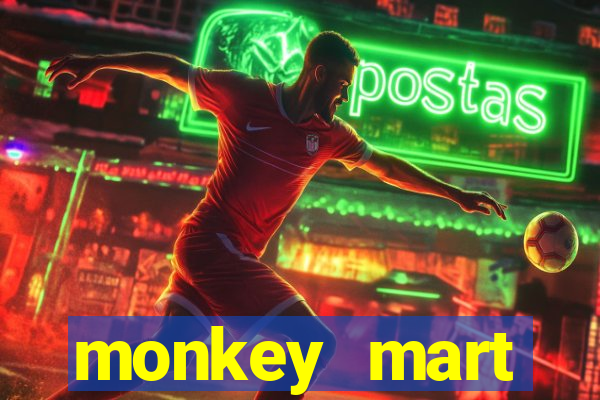 monkey mart dinheiro infinito