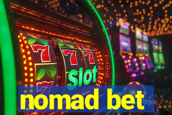 nomad bet