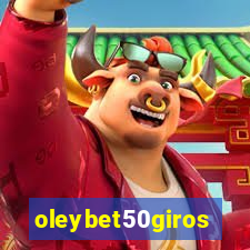 oleybet50giros