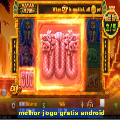 melhor jogo gratis android