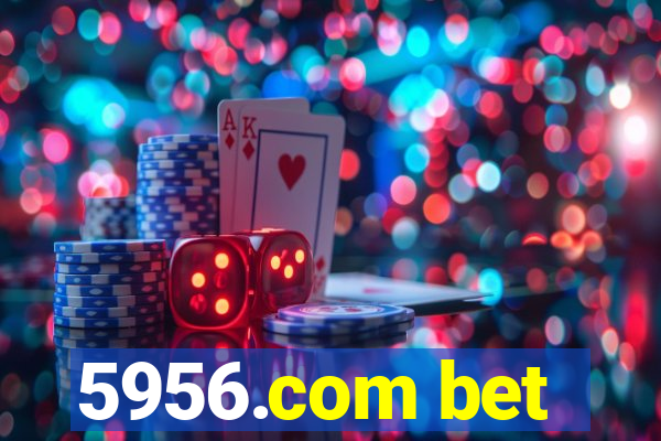 5956.com bet