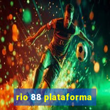 rio 88 plataforma