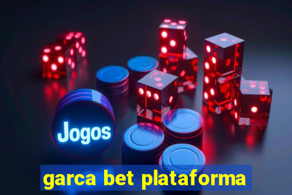 garca bet plataforma