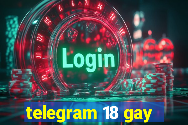 telegram 18 gay