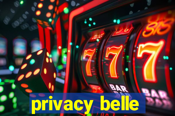 privacy belle