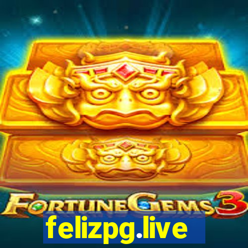 felizpg.live