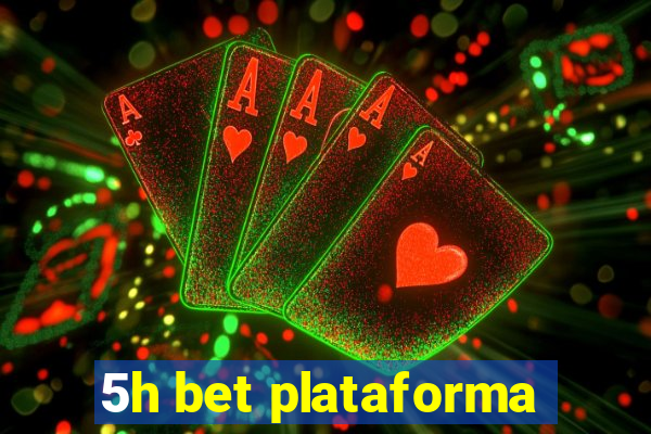 5h bet plataforma