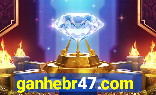 ganhebr47.com