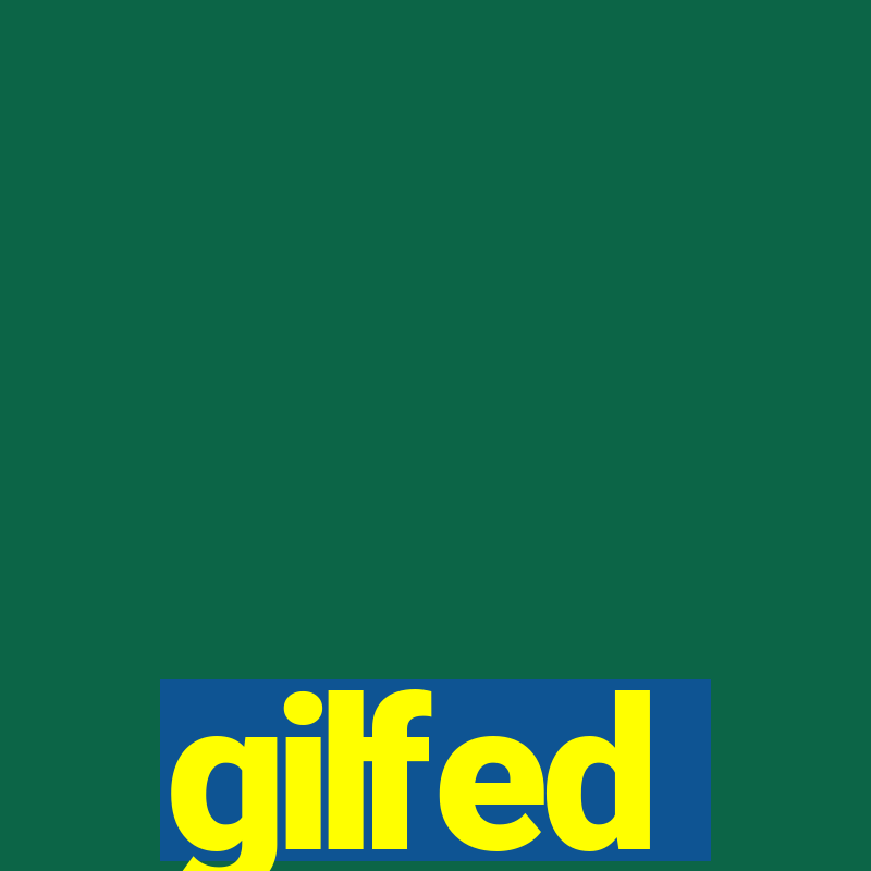 gilfed