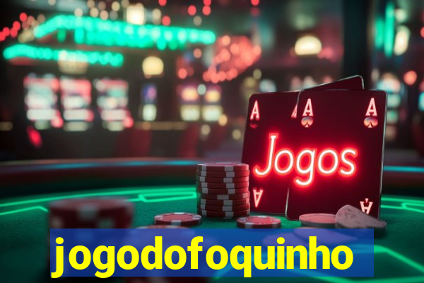 jogodofoquinho