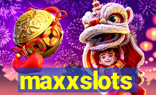 maxxslots