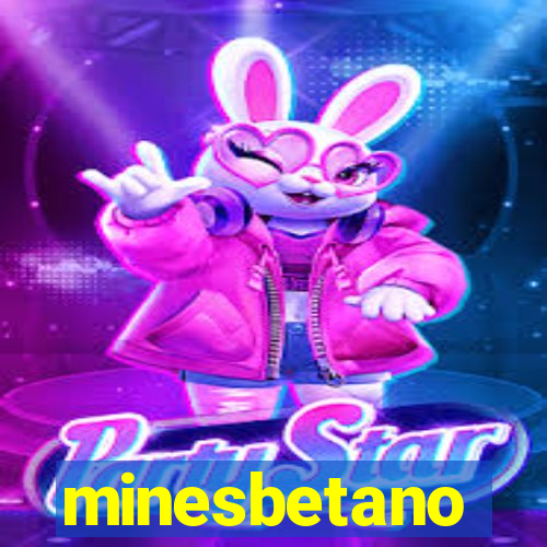 minesbetano