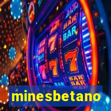 minesbetano