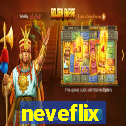 neveflix