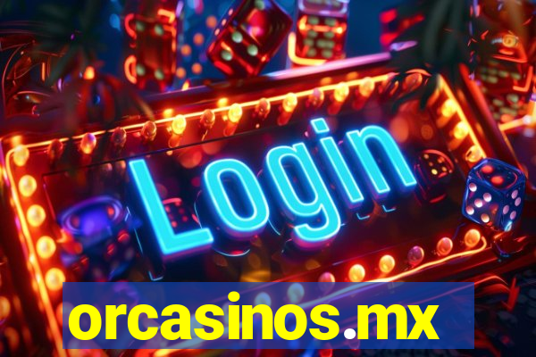 orcasinos.mx