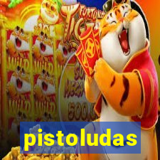 pistoludas