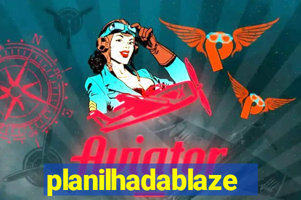 planilhadablaze