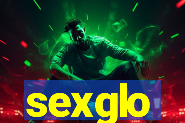 sexglo