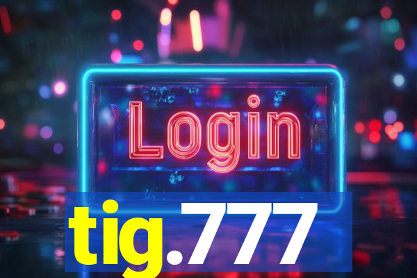 tig.777