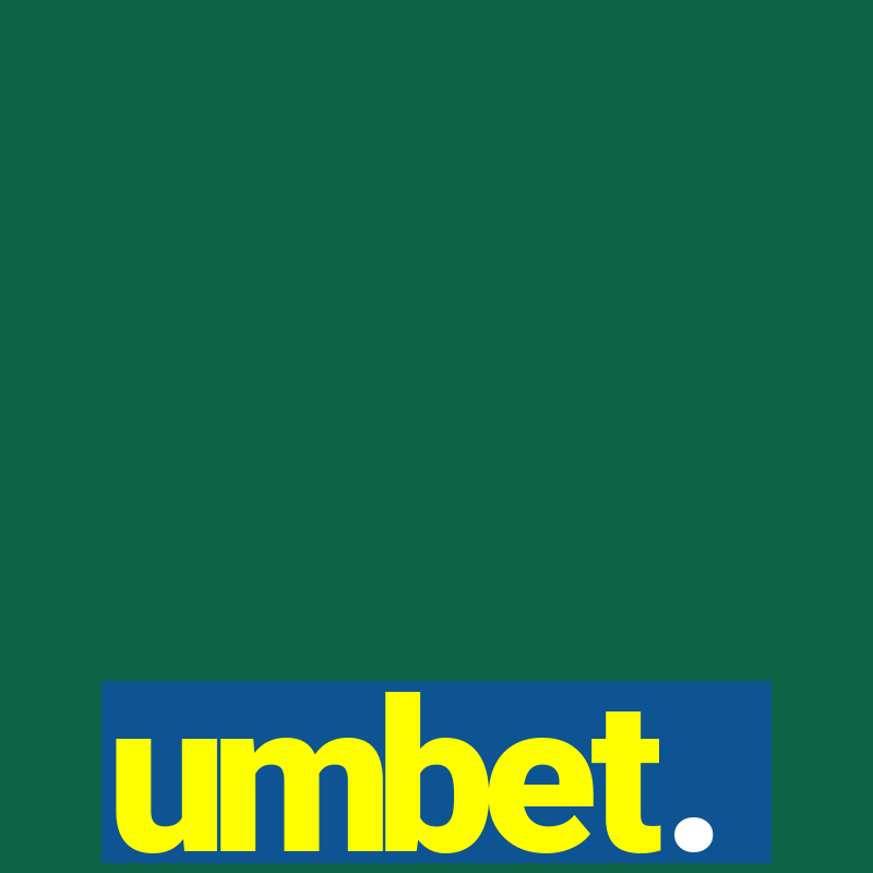 umbet.