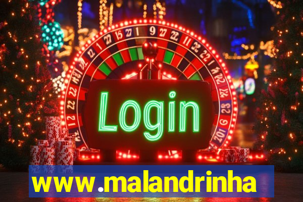 www.malandrinhas.net