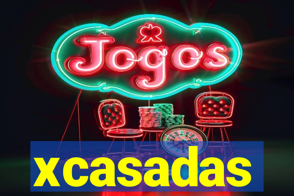 xcasadas