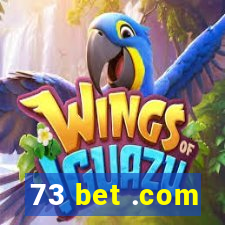 73 bet .com