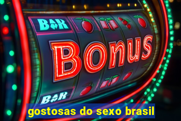 gostosas do sexo brasil