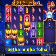 betha minha folha