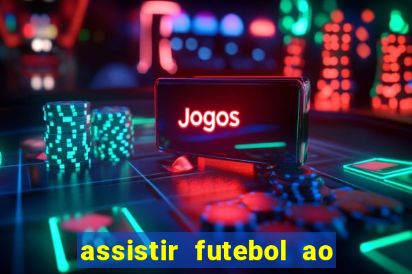 assistir futebol ao vivo portal rmc