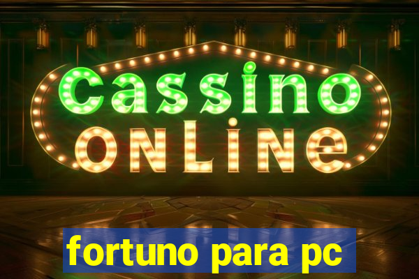 fortuno para pc