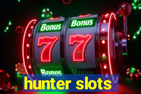 hunter slots